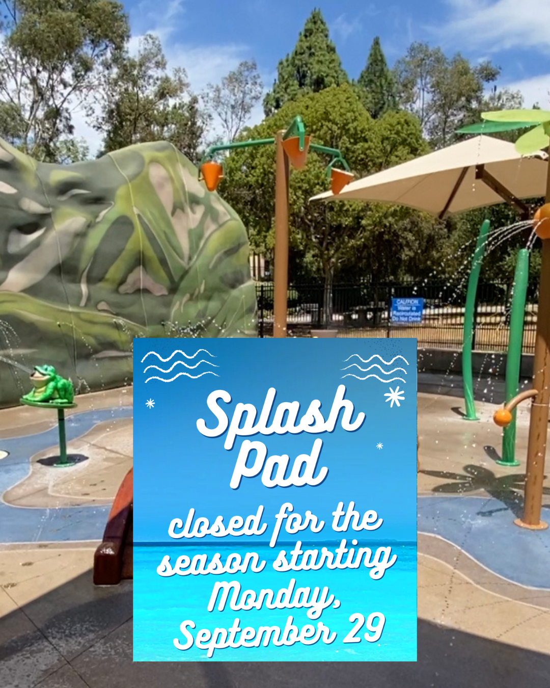 Splash Pad Season Closing Graphic